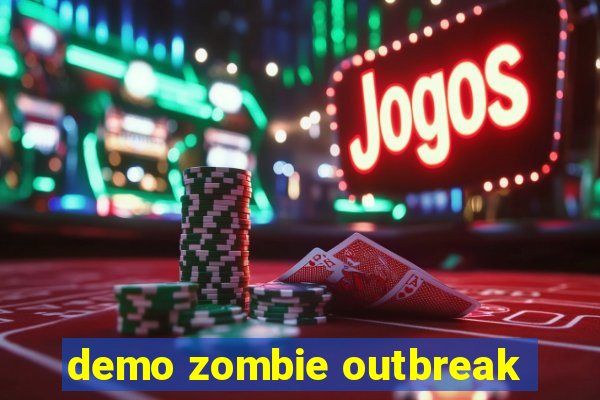 demo zombie outbreak